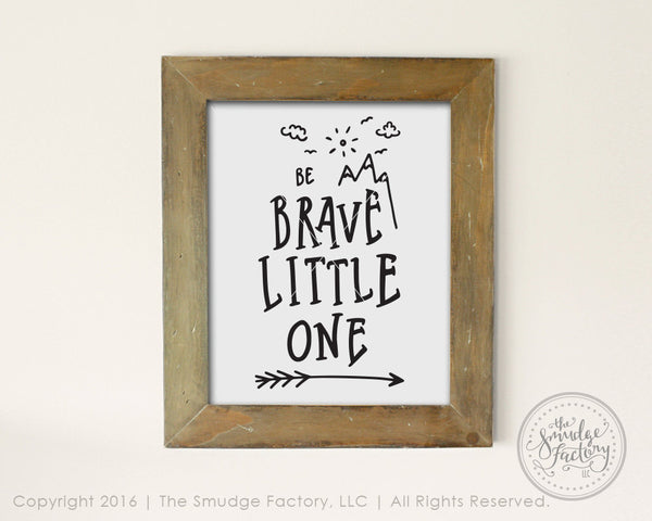 Be Brave Little One SVG & Printable