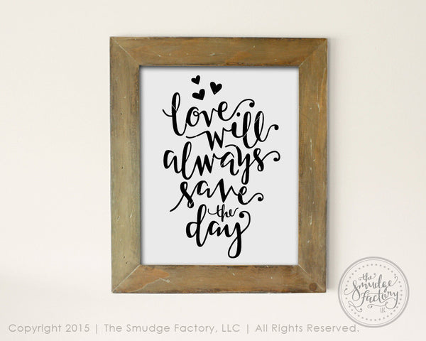 Love Will Always Save The Day SVG & Printable