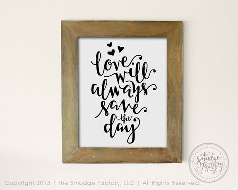 Love Will Always Save The Day SVG & Printable