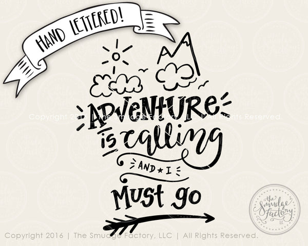 Adventure Is Calling, And I Must Go SVG