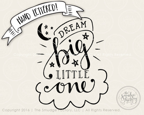 Dream Big Little One SVG & Printable