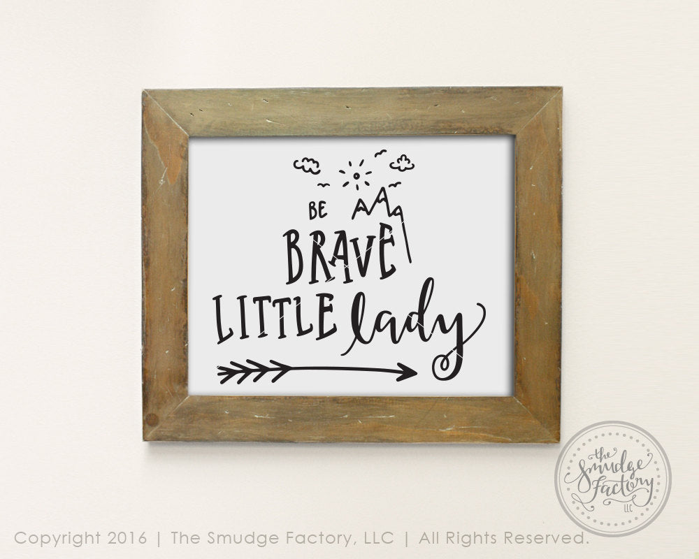 Be Brave Little Lady SVG & Printable