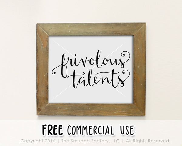 Frivolous Talents SVG & Printable