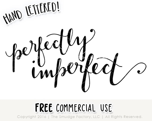 Perfectly Imperfect SVG & Printable