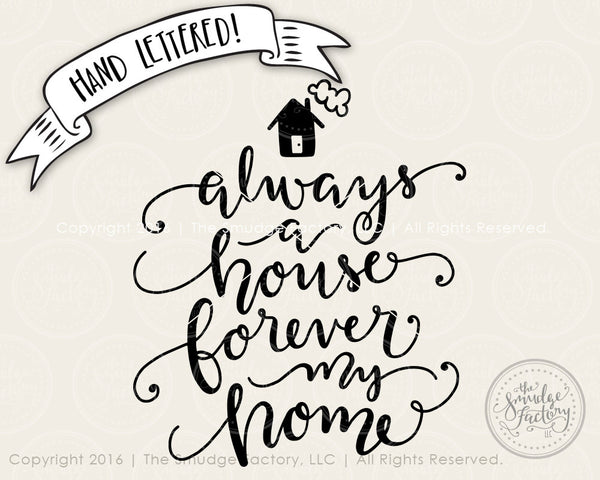 Always A House, Forever My Home SVG