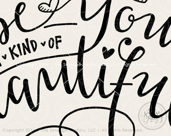 Be Your Own Kind Of Beautiful SVG & Printable