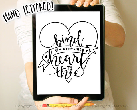 Bind My Wandering Heart To Thee SVG & Printable