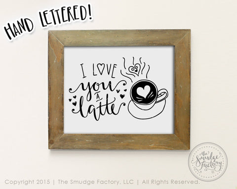 I Love You A Latte SVG & Printable