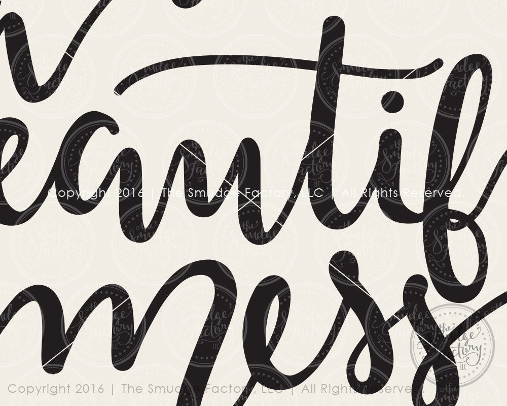 A Beautiful Mess SVG & Printable – The Smudge Factory