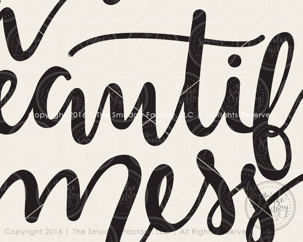 A Beautiful Mess SVG & Printable