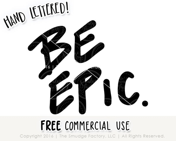 Be Epic SVG & Printable