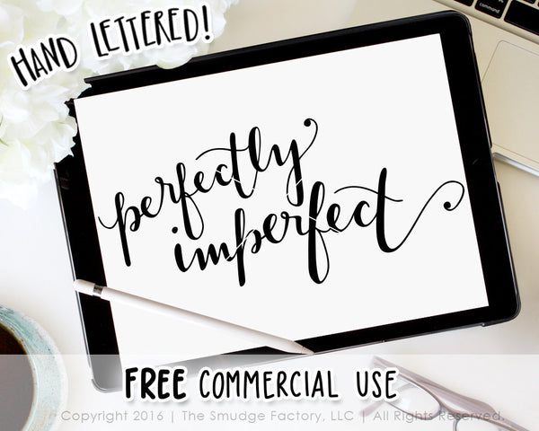 Perfectly Imperfect SVG & Printable