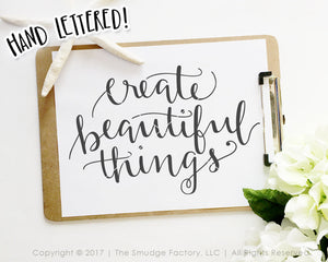 Create Beautiful Things SVG & Printable