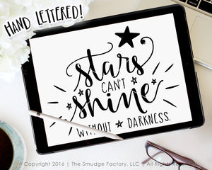 Stars Can't Shine Without Darkness SVG & Printable