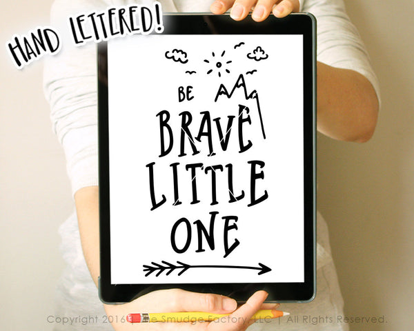Be Brave Little One SVG & Printable