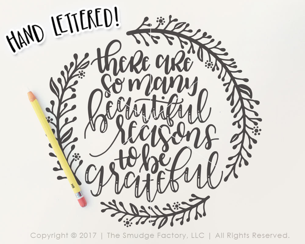 There Are So Many Beautiful Reasons To Be Grateful SVG & Printable