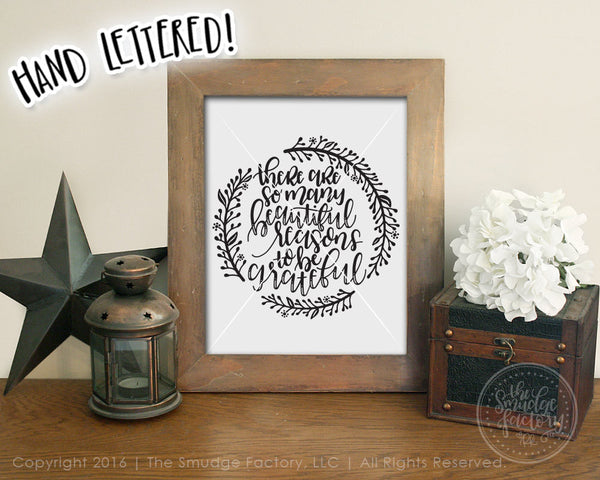 There Are So Many Beautiful Reasons To Be Grateful SVG & Printable