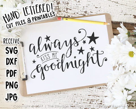 Always Kiss Me Goodnight Baby SVG & Printable