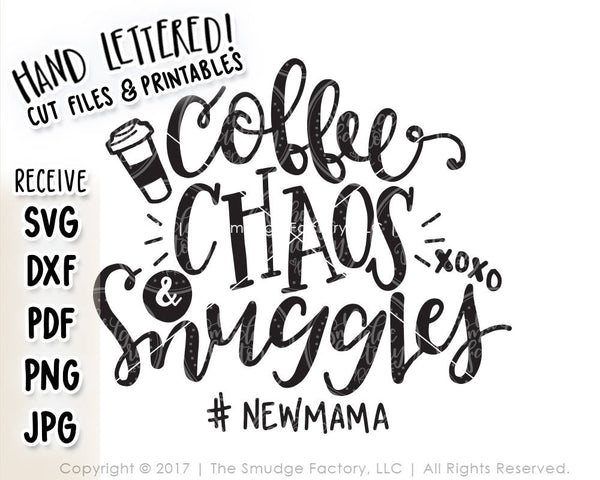 Coffee, Chaos and Snuggles SVG & Printable
