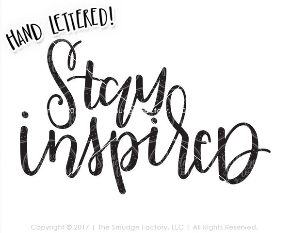 Stay Inspired SVG & Printable