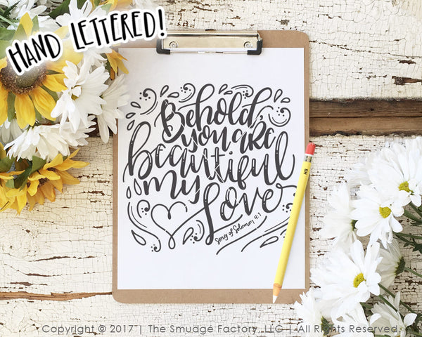 Behold, You Are Beautiful My Love SVG & Printable