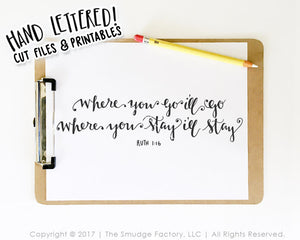 Where You Go, I'll Go, Where You Stay I'll Stay, Ruth 1:16 SVG & Printable