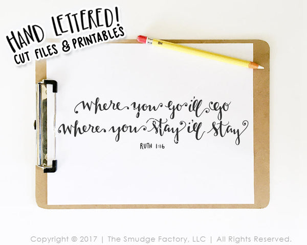 Where You Go, I'll Go, Where You Stay I'll Stay, Ruth 1:16 SVG & Printable