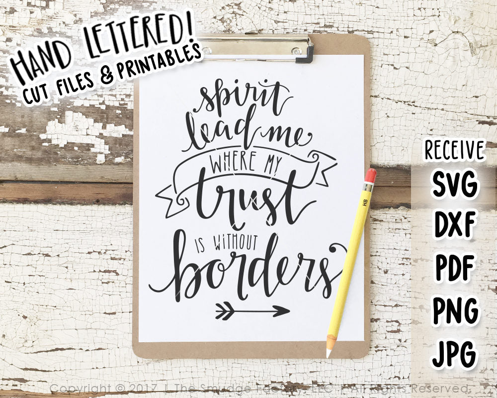 Spirit Lead Me Where My Trust Is Without Borders SVG & Printable