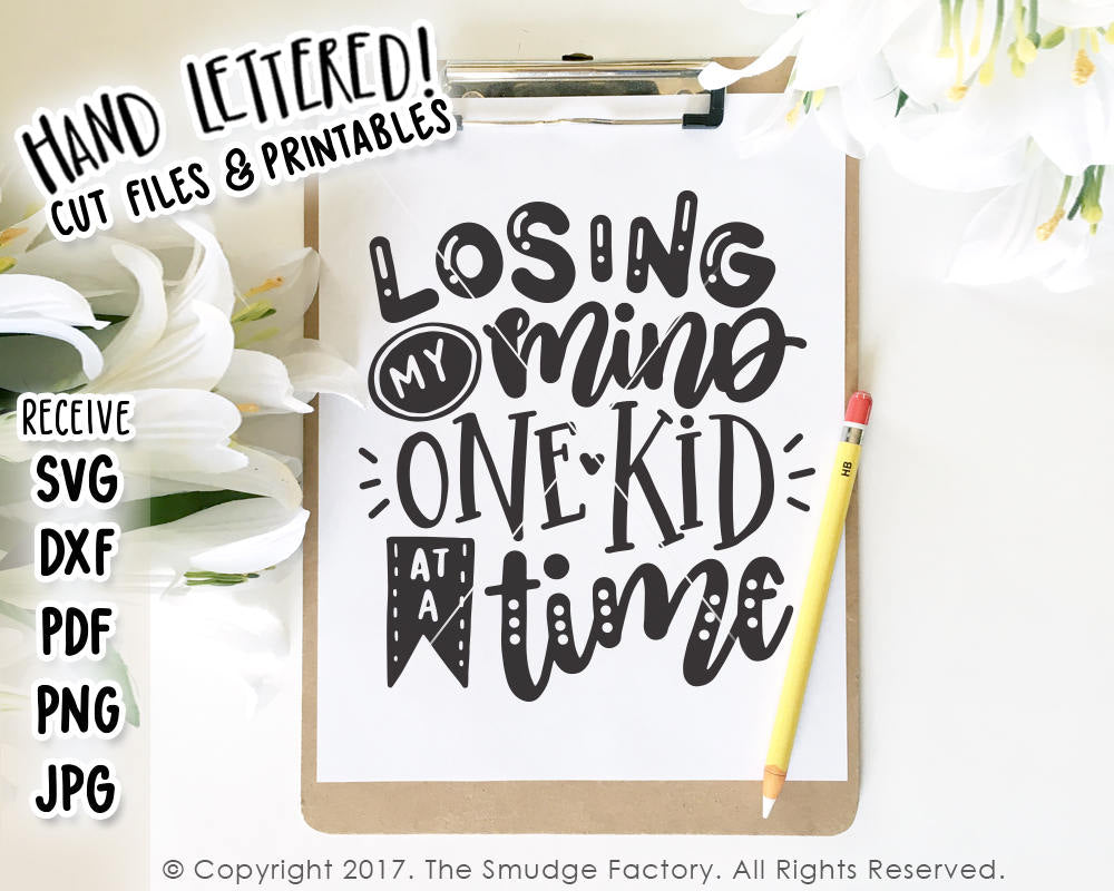 Losing My Mind One Kid At A Time SVG & Printable
