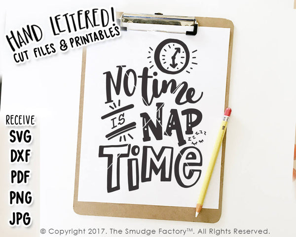 Nap SVG, No Time Is Nap Time SVG, Sleepy Baby, Printable, Napping, Silhouette Cameo, Cricut Design Space, Cut File, Printable, Baby Cut File