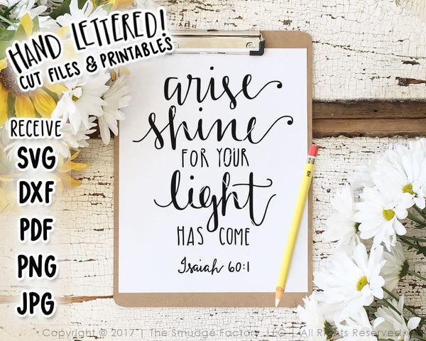 Arise, Shine For Your Light Has Come SVG & Printable