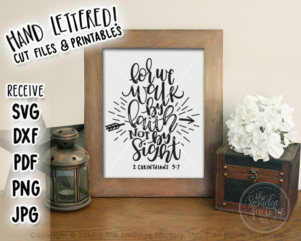 For We Walk By Faith, Not By Sight SVG & Printable
