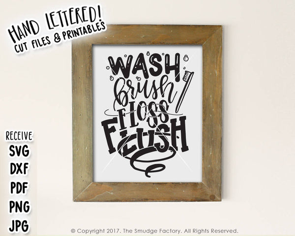 Wash Brush Floss Flush SVG & Printable