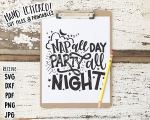 Nap All Day, Party All Night SVG & Printable