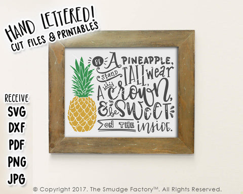 Be A Pineapple, Wear A Crown, And Be Sweet On The Inside SVG & Printable