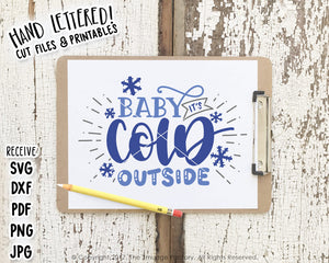 Baby It's Cold Outside SVG & Printable