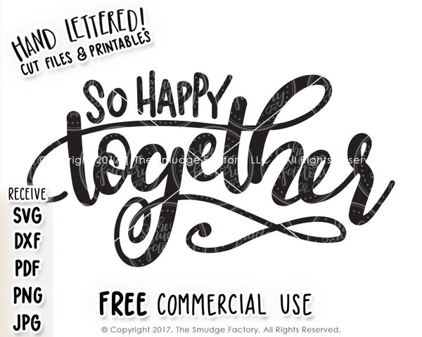 So Happy Together SVG & Printable