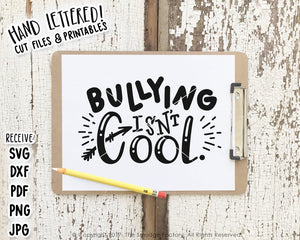Bullying Isn't Cool SVG & Printable
