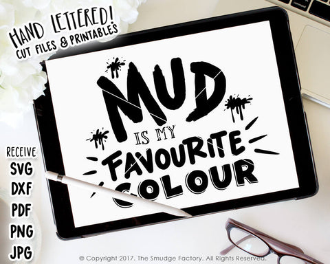 Mud is My Favourite Colour SVG & Printable