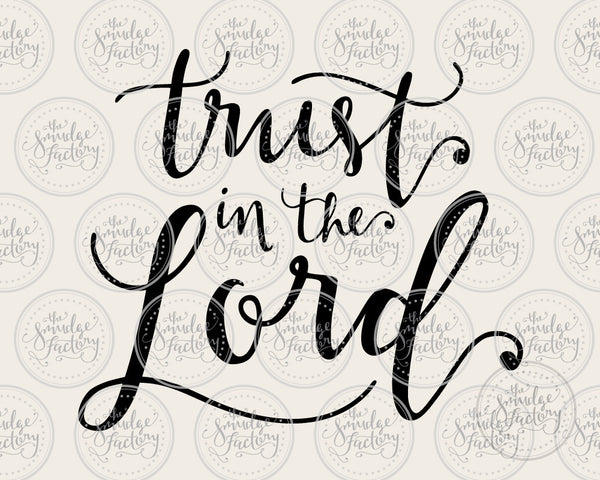 Trust In The Lord SVG & Printable