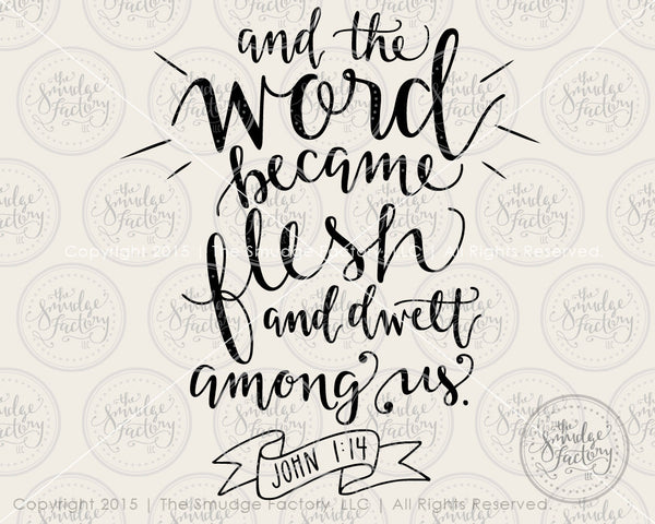 And the Word Became Flesh John 1:14 SVG & Printable