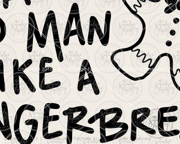 Gingerbread Man, Ain't No Man SVG & Printable