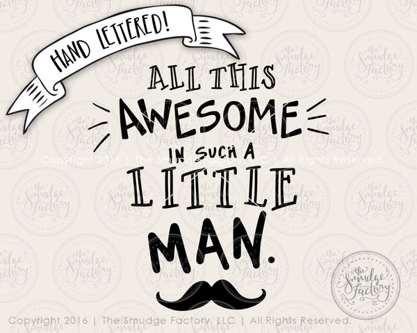 All This Awesome In Such A Little Boy SVG & Printable