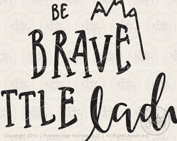 Be Brave Little Lady SVG & Printable