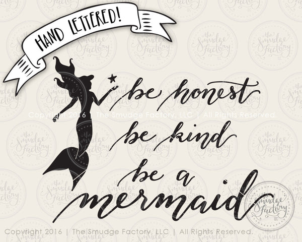 Be Honest, Be Kind, Be a Mermaid SVG & Printable