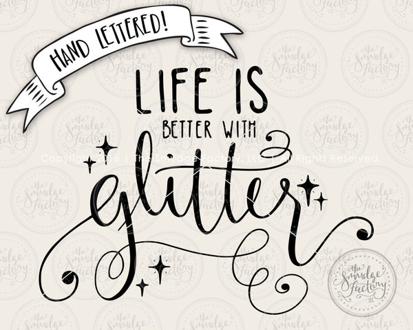 Life Is Better With Glitter SVG & Printable