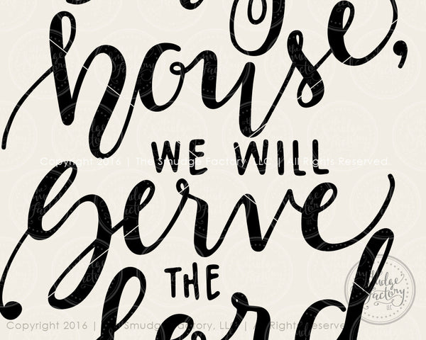 As For Me And My House, We Will Serve The Lord SVG & Printable