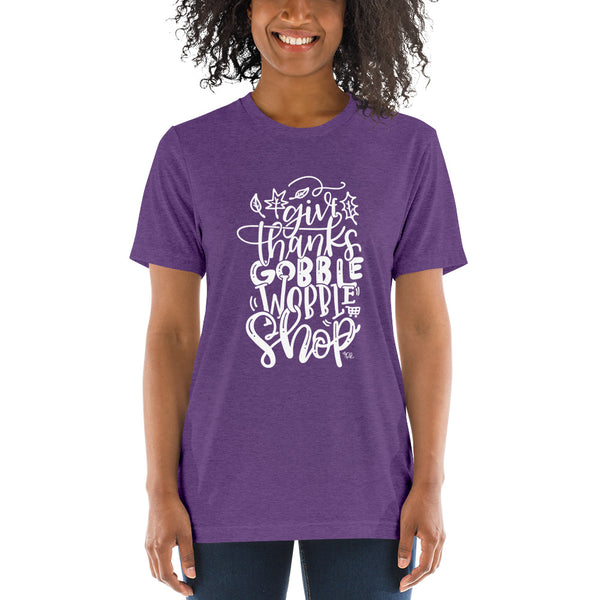 Give Thanks, Gobble, Wobble, Shop Black Friday Tee