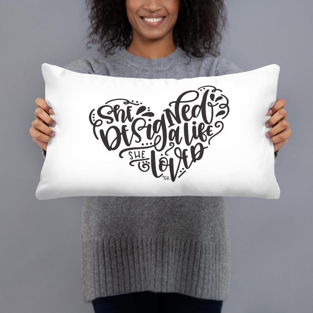 She Designed A Life She Loved Throw Pillow