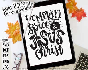 Pumpkin Spice And Jesus Christ SVG & Printable